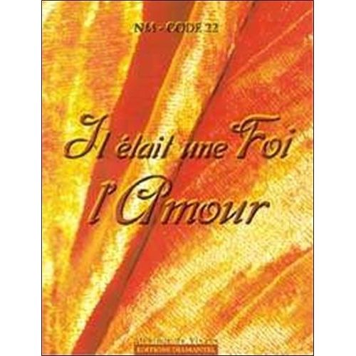 Il Était Une Foi L'amour