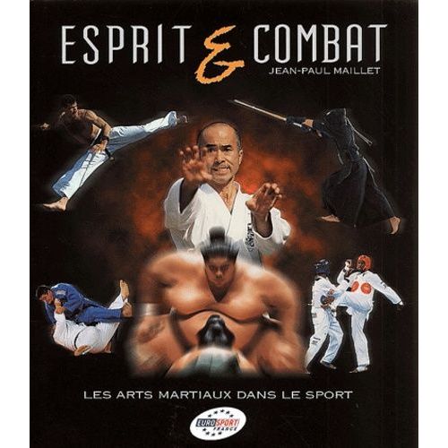 Esprit & Combat - Les Arts Martiaux Dans Le Sport