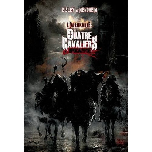 Les Quatre Cavaliers De L'apocalypse Tome 3 - La Fin Des Temps