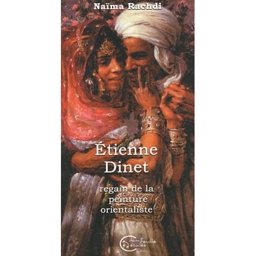 Etienne Dinet - Regain De La Peinture Orientaliste