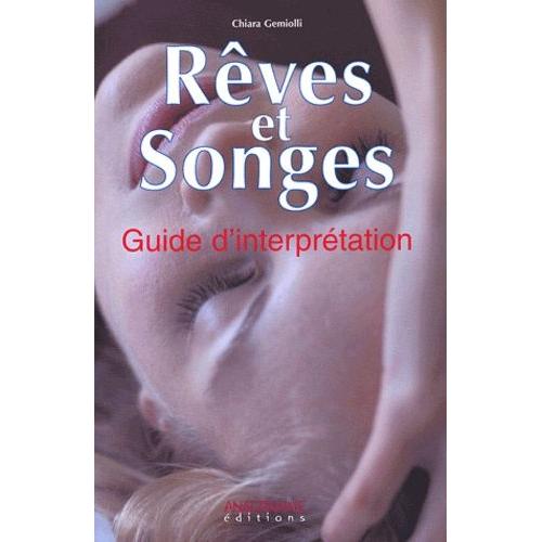 Rêves Et Songes - Guide D'interprétation