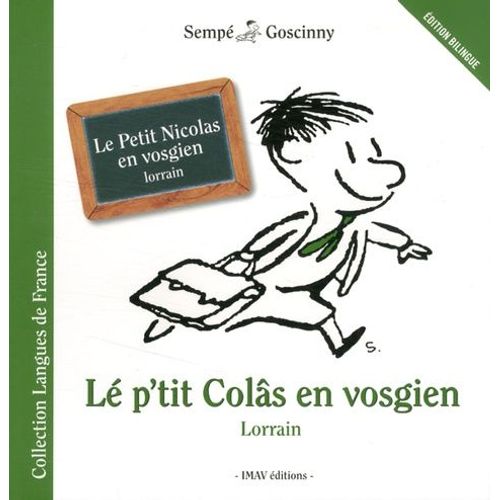 Le Petit Nicolas En Vosgien - 6 Histoires Extraites De La Rentrée Du Petit Nicolas, Édition Bilingue Français-Vosgien