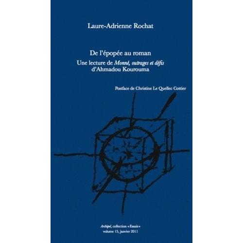 De L'épopée Au Roman - Une Lecture De Monnè, Outrages Et Défis D'ahmadou Kourouma