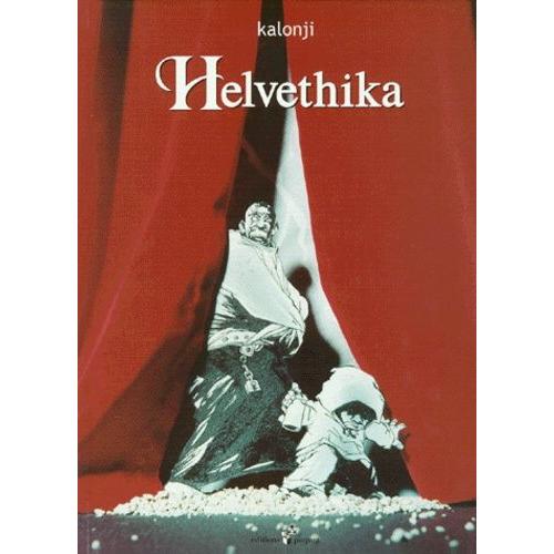 Helvethika Tome 1