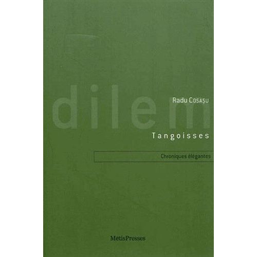Tangoisses - Chroniques Élégantes Et Désenchantées
