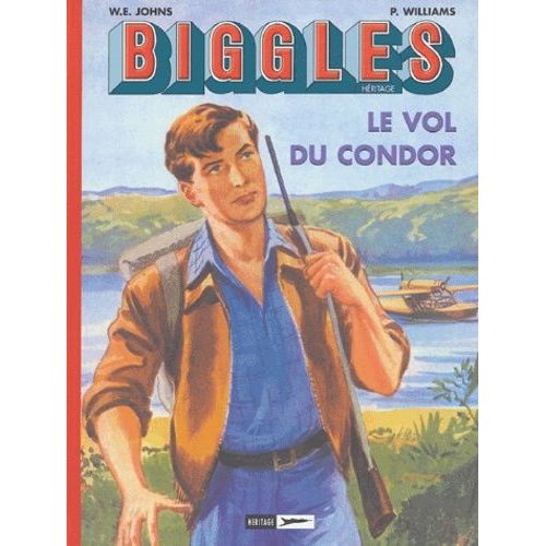 Biggles Héritage Tome 3 - Le Vol Du Condor - La Mort Silencieuse - Rendez-Vous En Extrême-Orient