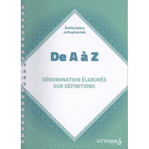 De A À Z - Dénomination Élaborée Sur Définitions