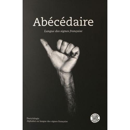 Abécédaire - Langue Des Signes Française - Dactylologie - Alphabet En Langue Des Signes Française