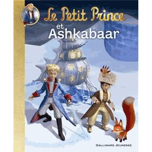 Le Petit Prince Tome 15 - Le Petit Prince Et Ashkabaar