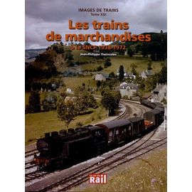Le Trafic De Marchandises À La Sncf 1938-1972