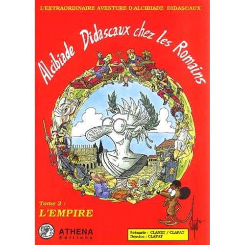 Alcibiade Didascaux Chez Les Romains Tome 2 - L'empire
