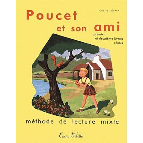 Poucet Et Son Ami - Méthode De Lecture Mixte, Premier Et Deuxième Livrets Réunis