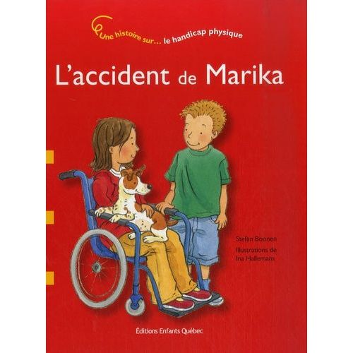 L'accident De Marika - Le Handicap Physique