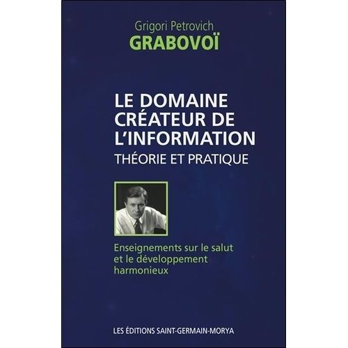 Le Domaine Créateur De L'information - Théorie Et Pratique