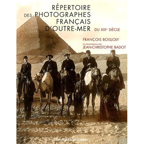 Répertoire Des Photographes Français D'outre-Mer De 1839 À 1920
