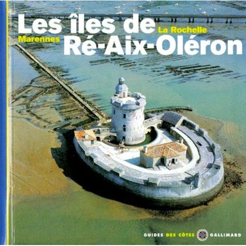 Les Iles De Re-Aix-Oleron - Marennes, La Rochelle