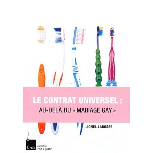 Le Contrat Universel : Au-Delà Du "Mariage Gay