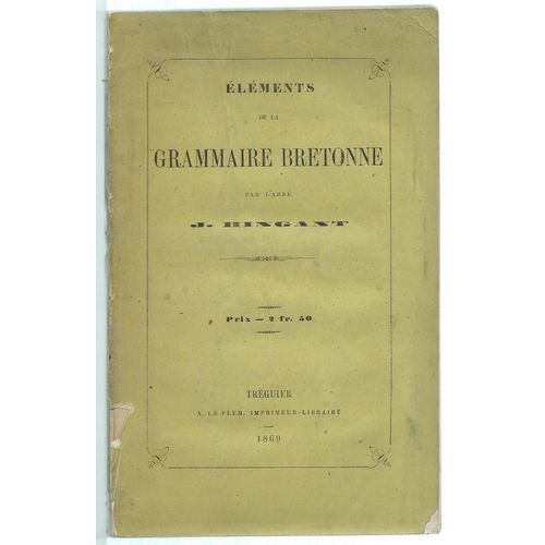 Eléments De Grammaire Bretonne - Abbé Hingant - 1869