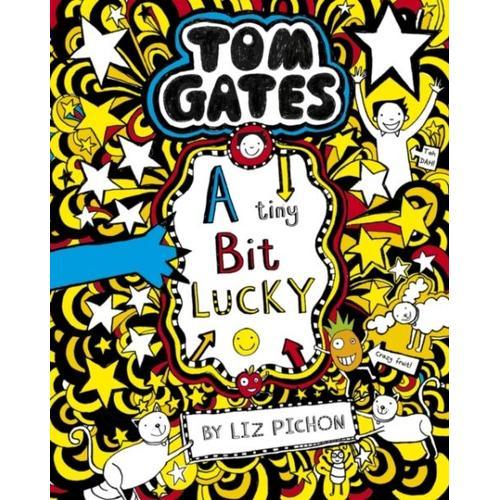 Tom Gates 07: A Tiny Bit Lucky