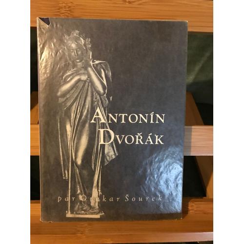 Otakar Sourek Antonin Dvorak Vie Et Oeuvre Éditions Orbis Prague 1952