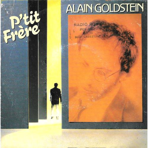 Alain Goldstein : P Tit Frère / Chanson D L Autre Monde [Vinyle 45 Tours 7"] 1983