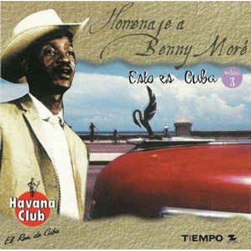 Hommage À Benny Moré Esto Es Cuba Extra 3