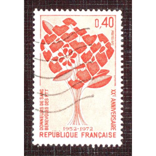 France N° 1716 Oblitéré De 1972 - 40c « 20e Anniversaire Des Donneurs De Sang Bénévoles Des P.T.T. »