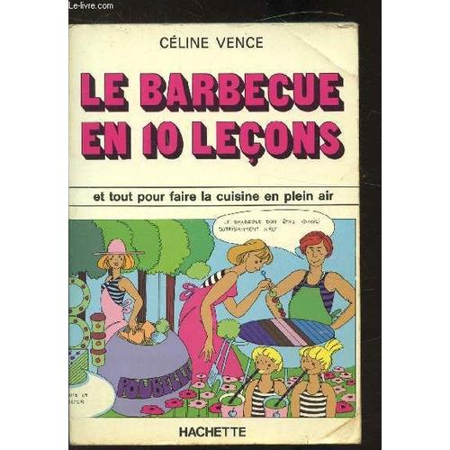 Le Barbecue En 10 Leçons