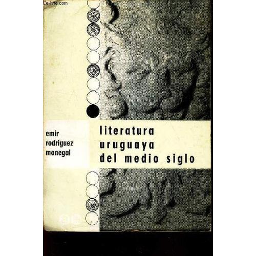 Literatura Uruguaya Del Medio Siglo.