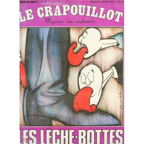 Le Crapouillot - N°21 - Juillet - Août 1972 : Les Léche-Bottes / Sommaire :; Pour Prendre Langue .... Par Robert Beauvais - La Grande Académie Des Belles-Lèches. Par Jean Bourdier - Modèle D Article(...)