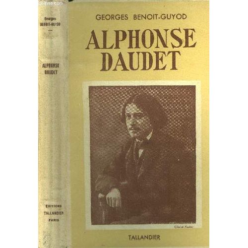 Alphonse Daudet - Son Temps - Son Oeuvre