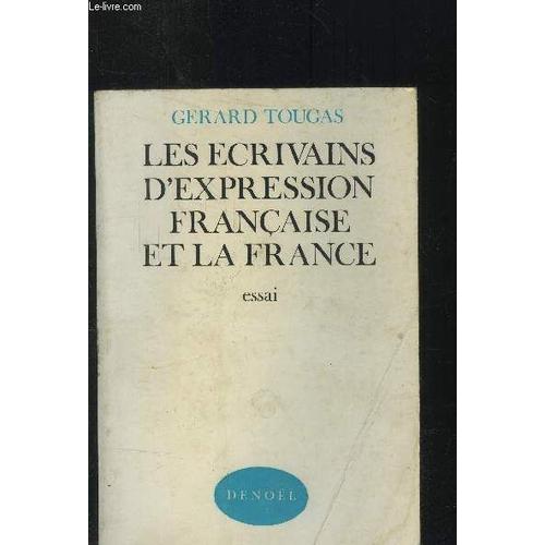 Les Écrivains D Expression Française Et La France