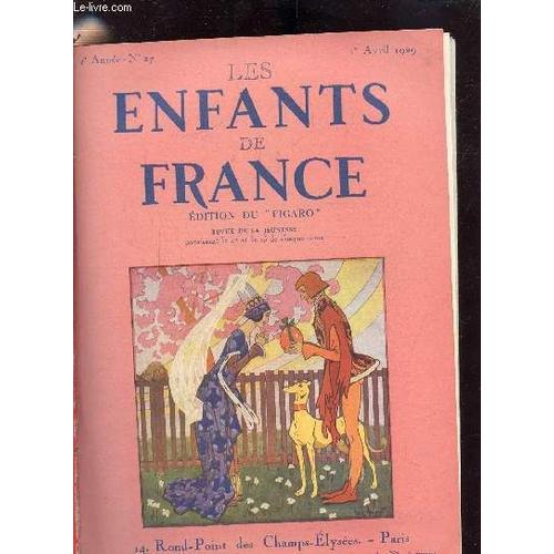 Les Enfants De France N°27- 2eme Annee - 1 Avril 1929 - Sommaire: Le Maréchal Foch. Les Étourdis. Le Senserenico. La Chatte Du Brodeur. La Couvée Merveilleuse. Comment Je Fus Recu Membre De La Tribu(...)