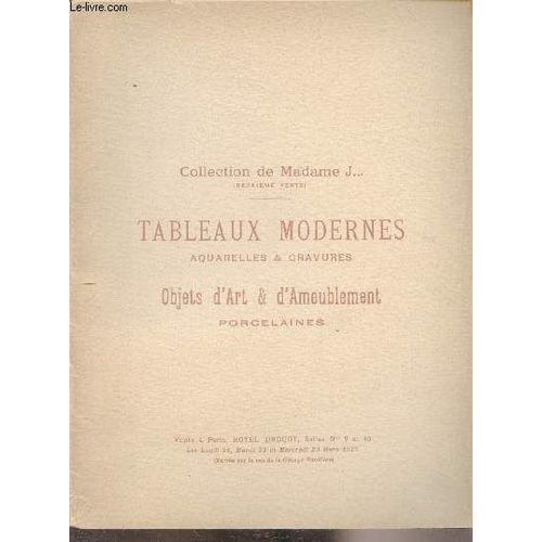 Catalogue Des Tableaux Modernes - Cazin. Corot. Dagna-Bouveret - Aquarelles Et Gravures - Objets D Art & D Ameublement - Faiences -Porcelaines De Sèvres. D Allemagne Et Autres - Meubles. Vitrines -(...)