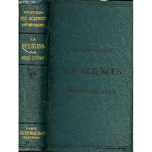 Bibliothèque Des Sciences Contemporaines Xvii - La Religion -
