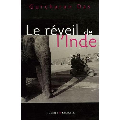 Le Réveil De L'inde - Une Révolution Économique En Marche