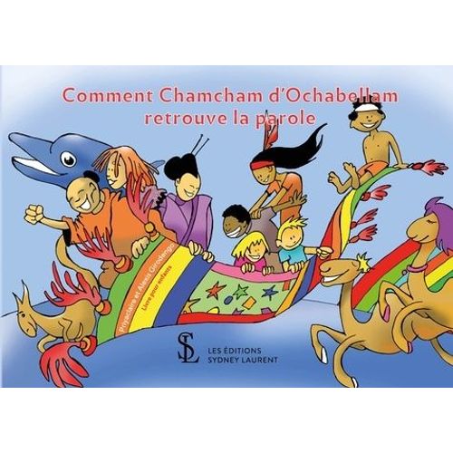 Comment Chamcham D?Ochabellam Retrouve La Parole
