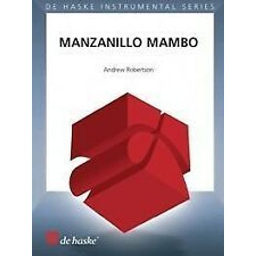 Manzanillo Mambo For Four Saxophones Andrew Robertson