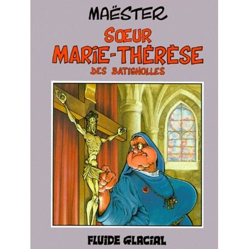 Soeur Marie-Thérèse Des Batignolles Tome 1