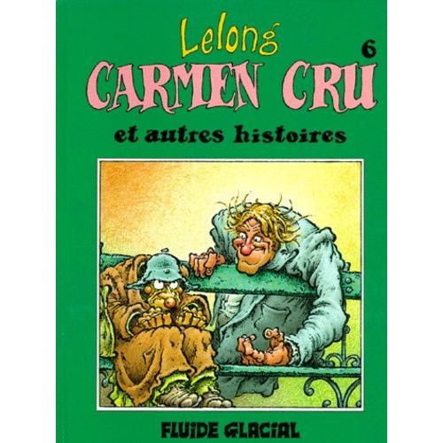 Carmen Cru Tome 6 - Carmen Cru Et Autres Histoires