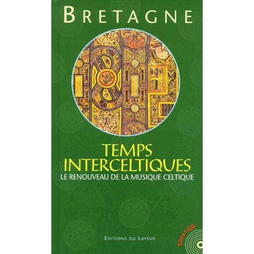 Temps Interceltiques - Le Renouveau De La Musique Celtique, Avec Un Cd