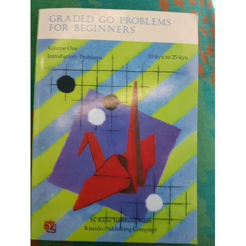 Graded Go Problems For Beginners, Volume One