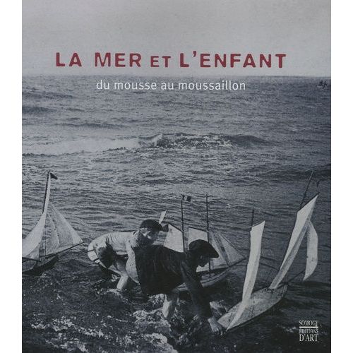 La Mer Et L'enfant - Du Mousse Au Moussaillon