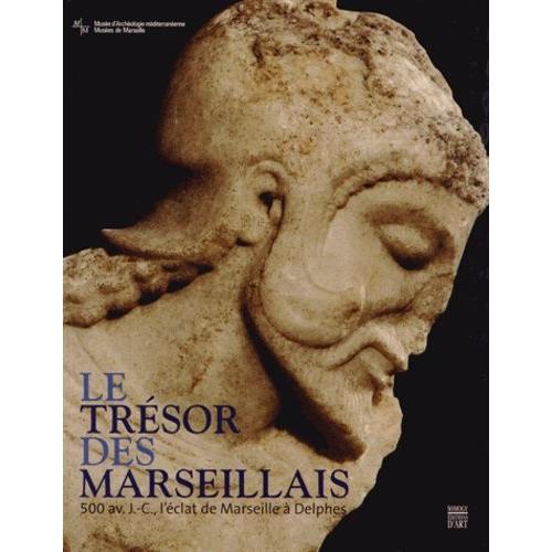 Le Trésor Des Marseillais - 500 Av - J-C, L¿Éclat De Marseille À Delphes (1 Dvd)