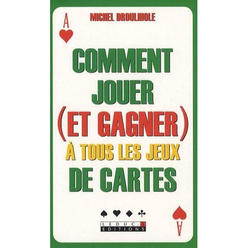 Comment Jouer (Et Gagner) À Tous Les Jeux De Cartes