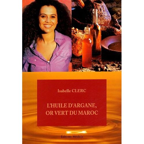 L'huile D'argane, Or Vert Du Maroc