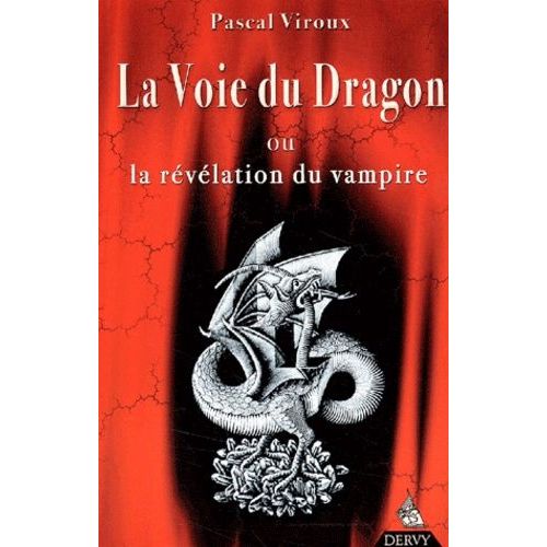 La Voie Du Dragon Ou La Révélation Du Vampire
