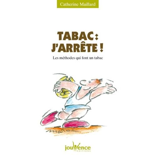 Tabac : J'arrete ! Les Méthodes Qui Font Un Tabac