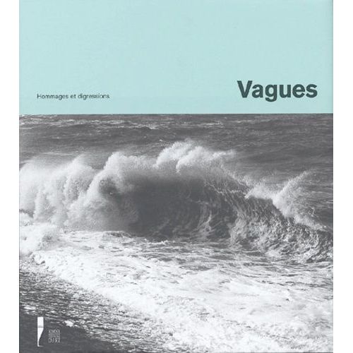 Vagues - Hommages Et Digressions