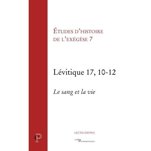 Etudes D'histoire De L'exégèse 7 - Lévitique 17, 10-12